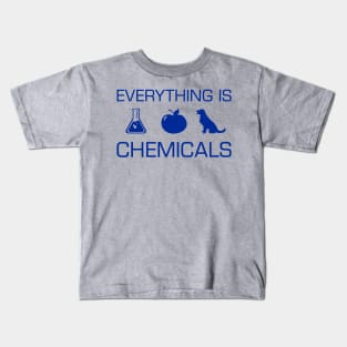 Everything is Chemicals Kids T-Shirt